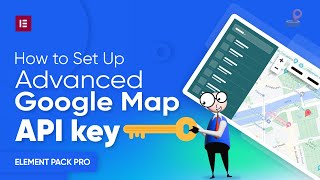 How to Set Up Advanced Google Map API Key | BdThemes Tutorial | API Key Set Up