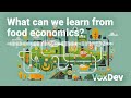 What can we learn from food economics?