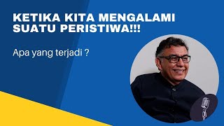 dengan selalu mengingat, kita akan memahami apa yang terjadi.