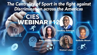 CIES WEBINAR #12: “The Centrality of Sport in the fight against Discrimination across the Americas”