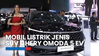 Mobil Listrik Jenis SUV Chery Omoda 5 EV Tampil Perdana di Indonesia dalam Event GIIAS 2023