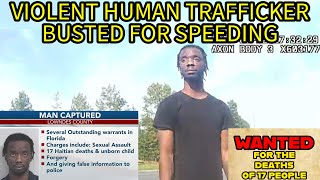 Violent Human Trafficker Wanted For 17 Deaths, SA’S, And Armed Assaults Pulled Over For Speeding/DUI