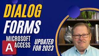 Building Dialog Boxes in Microsoft Access