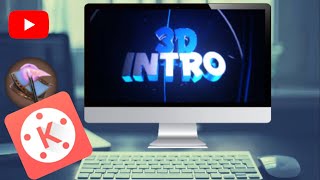 How to MAKE 3D INTRO using kinemaster app 2021