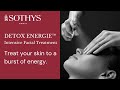 NEW Sothys Detox Energie ™ Intensive Treatment Sneak Peek