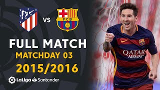 Atlético de Madrid vs FC Barcelona (1-2) J03 2015/2016 - FULL MATCH