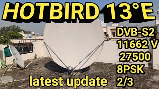 Hotbird 13°E latest update 11662 Transponder strong
