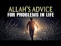 5 ADVICE FROM ALLAH FOR PROBLEMS IN LIFE
