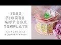 FREE SVG download - DIY big flower gift box - digital files for Cricut and Silhouette Cameo