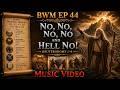 BWM Ep 44 Music | No, No, No, No and HELL NO!  |  Deuteronomy 1-9