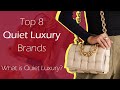 Top 8 Quiet Luxury Brands - What is Quiet Luxury?