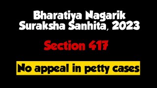 SECTION 417 OF BNSS || NO APPEAL IN PETTY CASES || LAW EXPLORER