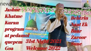 Jashne Khatme Kuran Program At Pedamol Quepem Goa || 31st Night 2021 Welcome 2022