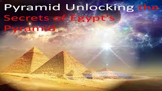 Best History of Pyramid History's Greatest Mysteries: Unlocking the Secrets of Egypt's Pyramid