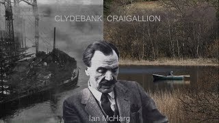 Ian McHarg's boyhood in Glasgow, Clydebank and Craigallian Loch