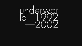 Underworld - 1992-2002 [Disc 1]