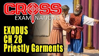 Magic Underwear? Priestly Garments Exodus 28 Cross Examinations 1/7/25