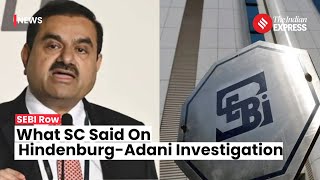 SC On Adani: Supreme Court Upholds SEBI's Investigation Into Adani Group | Hindenburg Adani Case