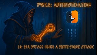 PWSA Authentication 14: 2FA Bypass Using a Brute-force Attack