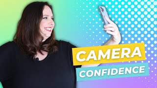 Camera Confidence: How to Get Comfortable on Camera