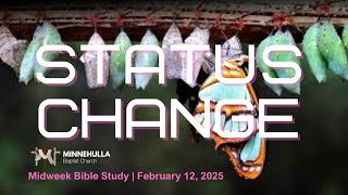 Minnehulla Baptist Church | Midweek Bible Study | A Status Change in Life