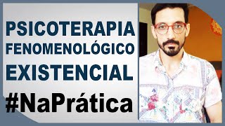 PSICOTERAPIA FENOMENOLÓGICO EXISTENCIAL - Vídeo Aula - Psic Danilo Pedrosa