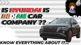 Hyundai Is Indian Company Or Not ? क्या हुंडई भारतीय कंपनी है  ?