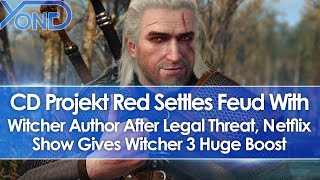 CD Projekt Settles Feud With Witcher Author, Netflix Show Gives Witcher 3 Huge P