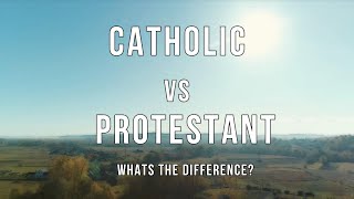 Catholic vs Protestant, What's the Difference?