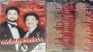 Nadeem Shravan Melody makers !! Kumar Sanu,Udit Narayan,Alka Yagnik,kavita Krishnamurty,Lata,Sadhana