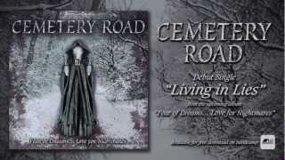 Cemetery Road - Living in Lies (OFFICIAL) // SINGLE 2013