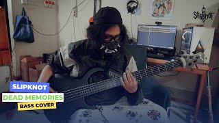 Slipknot - Dead Memories ( Bass Cover )