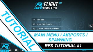 RFS Real Flight Simulator Tutorial: MENU | AIRPORTS | SPAWNING (2021)