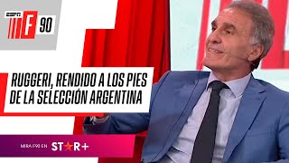 "¡QUÉ BIEN JUEGAN!": Oscar Ruggeri, RENDIDO A LOS PIES de la Selección Argentina de Scaloni