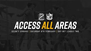 Access All Areas | Swindon Town vs Port Vale [Saturday 8th February 2025]