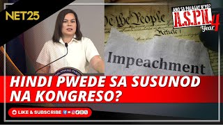 IMPEACHMENT TRIAL, HINDI DAW PWEDE ITAWID SA 20TH CONGRESS? | ASPN