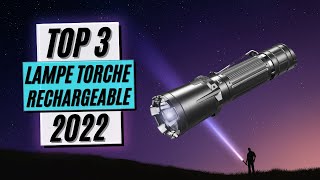 TOP 3 : Meilleure Lampe Torche Rechargeable 2022