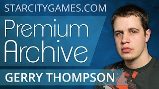 StarCityGames Premium Archive - 11/25/14 - Gerry Thompson - Round 1 [Magic: the Gathering]