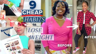 9 CHEAP Habits to LOSE WEIGHT | Weight Loss with NO DIET