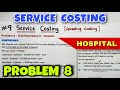 #9 Service or Operating Costing - Problem 8 - ICAI Illustration 8 - By Saheb Academy