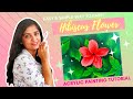 How To Paint Hibiscus Flower On Canvas | Step By Step Tutorial | Easy Acrylic Painting For Beginners