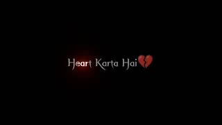 jab heart karta hai sad shayari status|Hindi shayari status|black screen shayari status
