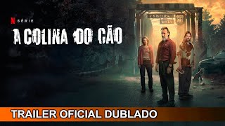 A Colina do Cão 2025 Trailer Oficial Dublado