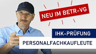 Personalfachkaumann - Was sind neue Regelungen im BetrVG?