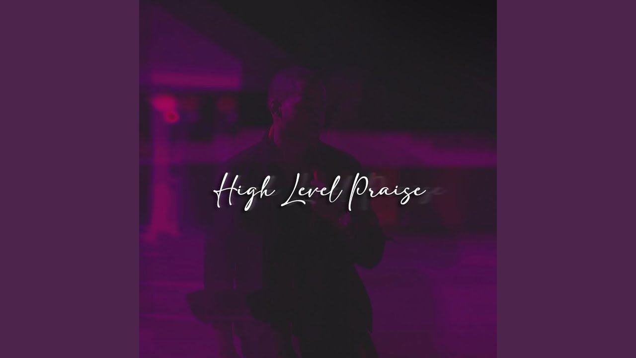 High Praise Youtube Music
