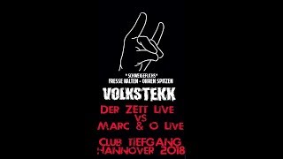 Der ZETT vs. Marc\u0026O LivE @ Volkstekk  // Tiefgang Hannover 02.06.2018