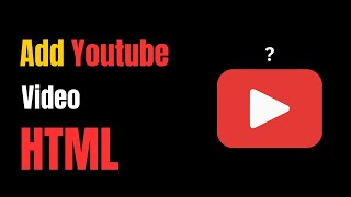 🔥 How to Add a YouTube Video in HTML | Embed YouTube Videos Like a Pro! 🎬
