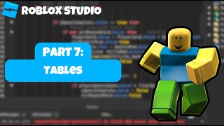 Beginner Roblox Scripting Tutorial [Part 7: Tables] (Roblox Scripting Tutorial 2024)