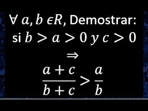 Demostración De Propiedades De Números Reales, Demostrar (a+c)/(b+c) A ...