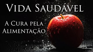 26 • Vida Saudável e a Cura pela Alimentação (Rafael Hungria)